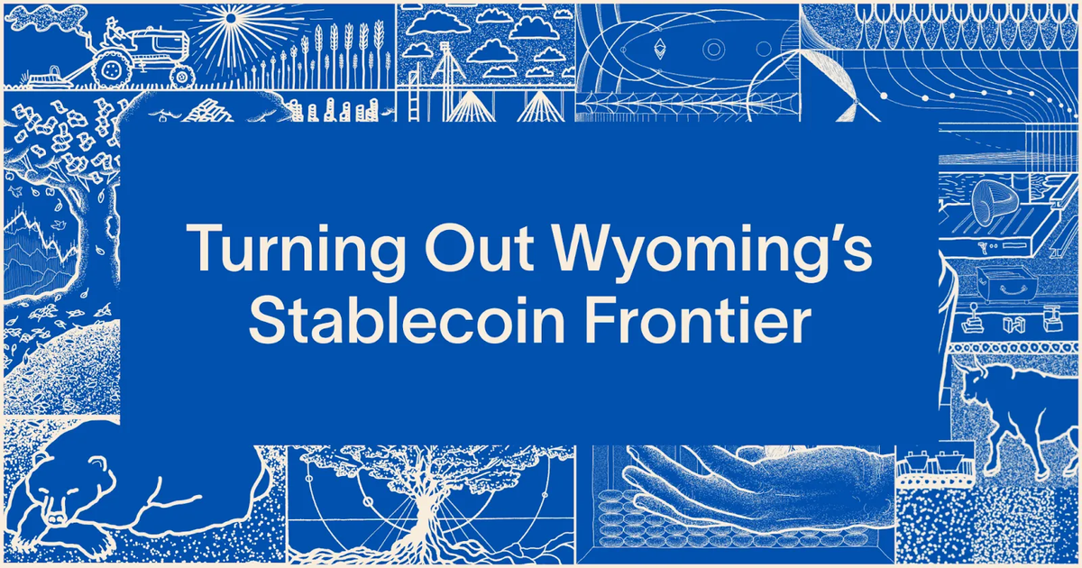 Turning Out Wyoming’s Stablecoin Frontier